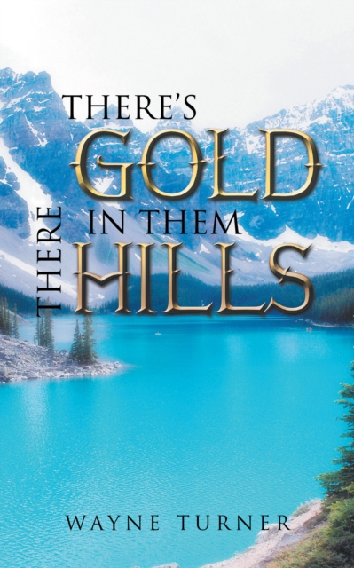 There's Gold in Them There Hills, EPUB eBook