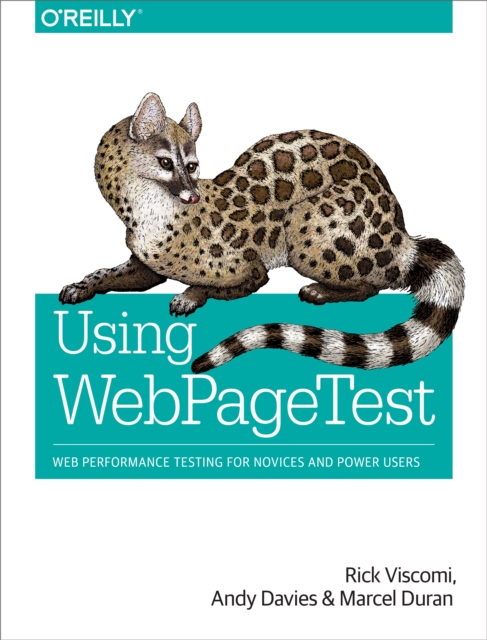 Using WebPageTest : Web Performance Testing for Novices and Power Users, EPUB eBook