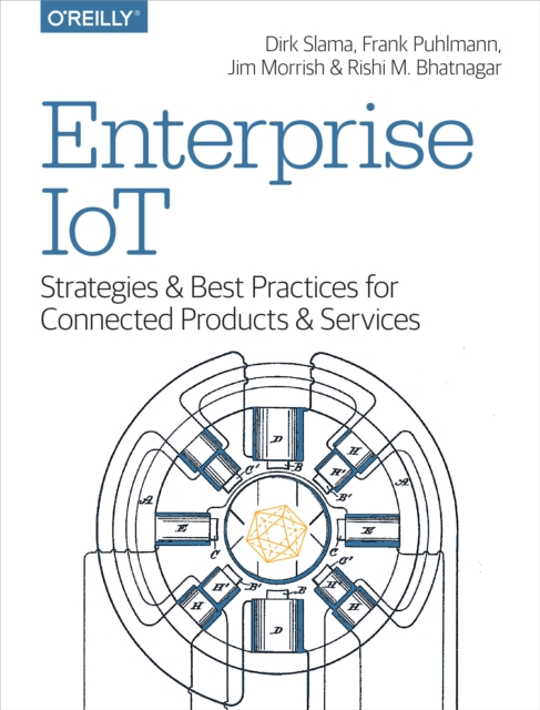 Enterprise IoT : Strategies and Best Practices for Connected Products and Services, PDF eBook