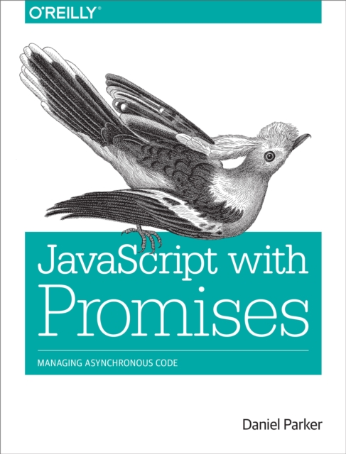 JavaScript with Promises : Managing Asynchronous Code, EPUB eBook