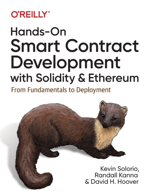 Hands-On Smart Contract Development with Solidity and Ethereum : From Fundamentals to Deployment, Paperback / softback Book