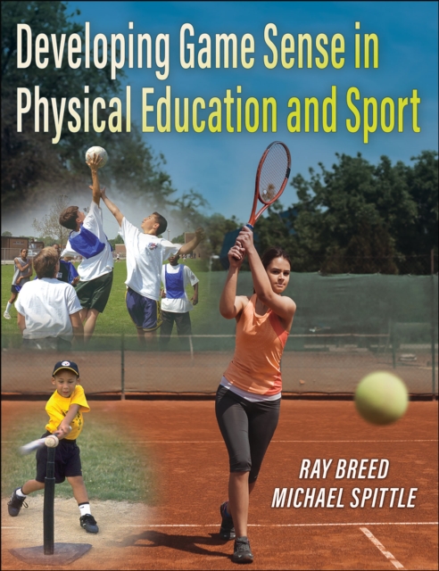 Developing Game Sense in Physical Education and Sport, Paperback / softback Book
