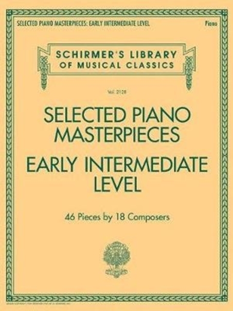 Selected Piano Masterpieces - Early Intermediate : 46 Pieces by 18 Composers, Book Book