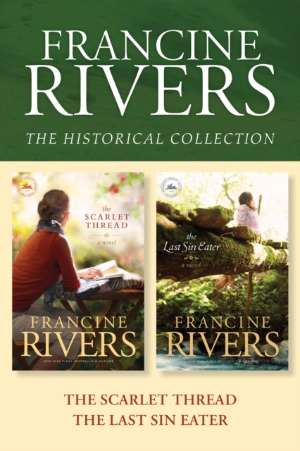 The Francine Rivers Historical Collection: The Scarlet Thread / The Last Sin Eater, EPUB eBook