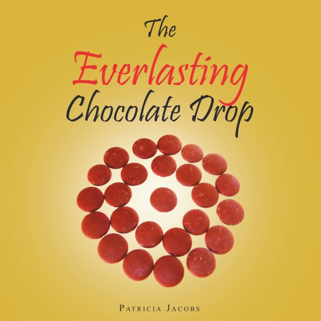 The Everlasting Chocolate Drop, EPUB eBook