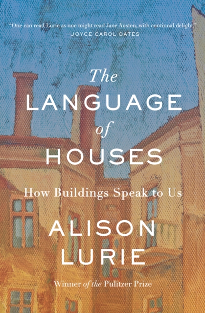 The Language of Houses : How Buildings Speak to Us, PDF eBook