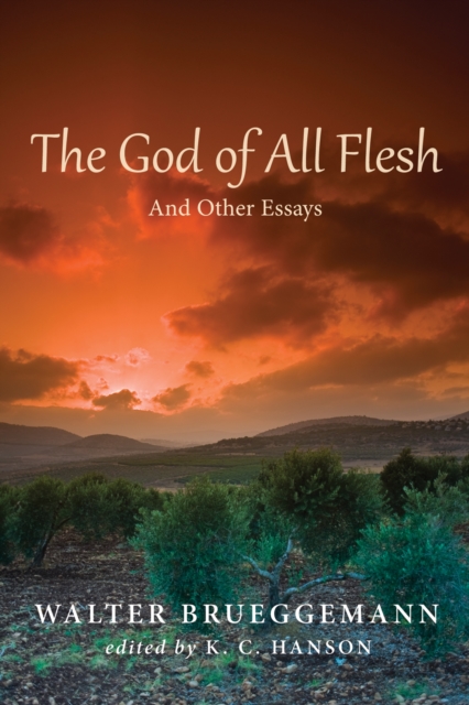 The God of All Flesh : And Other Essays, EPUB eBook
