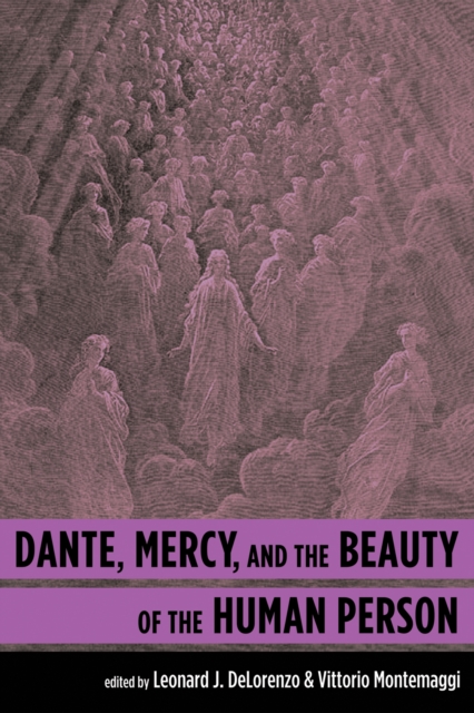 Dante, Mercy, and the Beauty of the Human Person, EPUB eBook