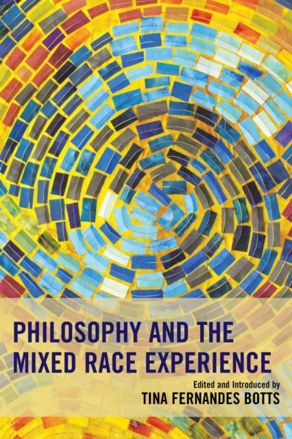 Philosophy and the Mixed Race Experience, EPUB eBook