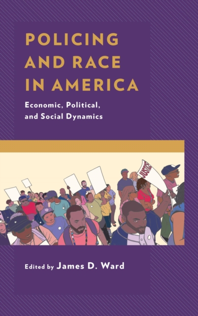 Policing and Race in America : Economic, Political, and Social Dynamics, EPUB eBook
