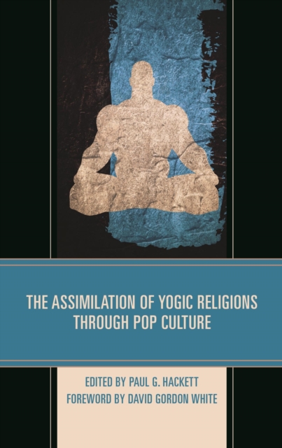 The Assimilation of Yogic Religions through Pop Culture, EPUB eBook