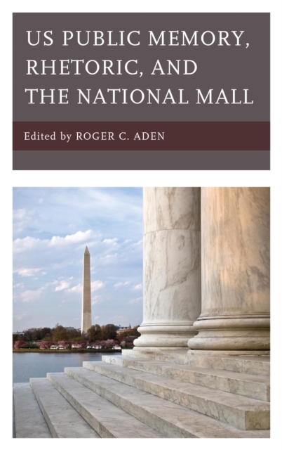 US Public Memory, Rhetoric, and the National Mall, EPUB eBook