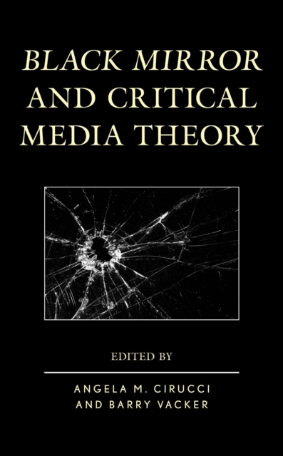 Black Mirror and Critical Media Theory, EPUB eBook