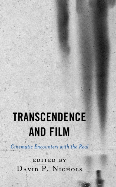 Transcendence and Film : Cinematic Encounters with the Real, EPUB eBook