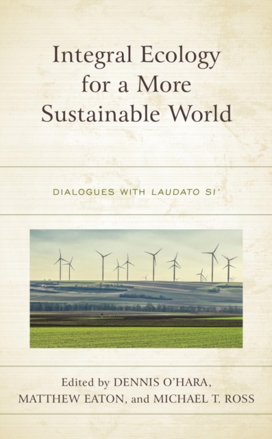 Integral Ecology for a More Sustainable World : Dialogues with Laudato Si', EPUB eBook