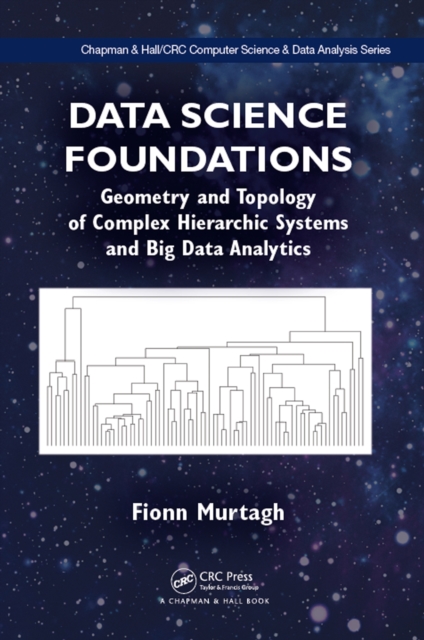 Data Science Foundations : Geometry and Topology of Complex Hierarchic Systems and Big Data Analytics, PDF eBook