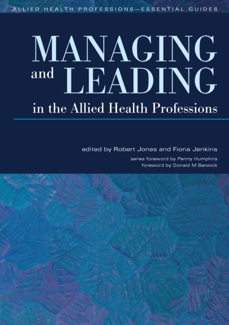 Managing and Leading in the Allied Health Professions, PDF eBook