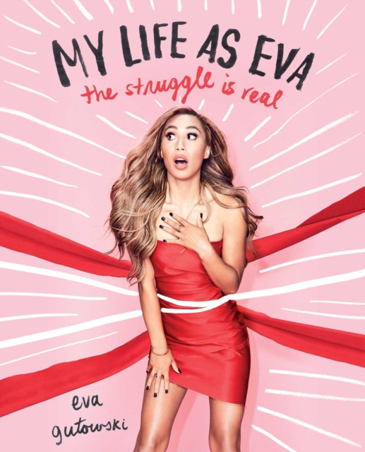 My Life as Eva : The Struggle is Real, EPUB eBook