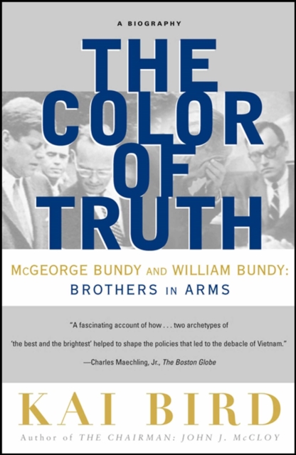 The Color of Truth : McGeorge Bundy and William Bundy:  Brothers in Arms, EPUB eBook