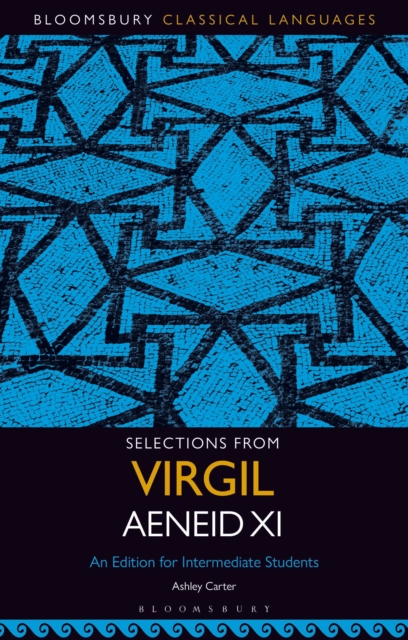 Selections from Virgil Aeneid XI : An Edition for Intermediate Students, PDF eBook