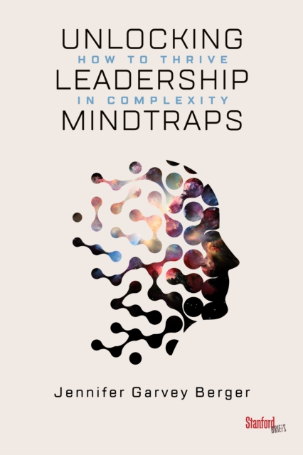 Unlocking Leadership Mindtraps : How to Thrive in Complexity, EPUB eBook
