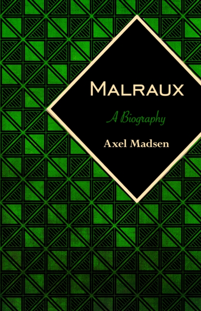 Malraux : A Biography, EPUB eBook