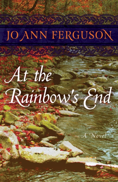 At the Rainbow's End : A Novel, EPUB eBook