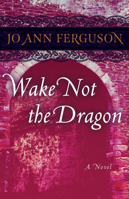 Wake Not the Dragon : A Novel, EPUB eBook