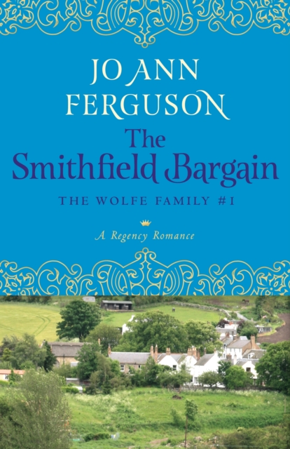 The Smithfield Bargain : A Regency Romance, EPUB eBook