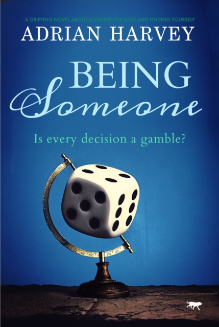 Being Someone : A Gripping Novel about Looking for Love and Finding Yourself, EPUB eBook