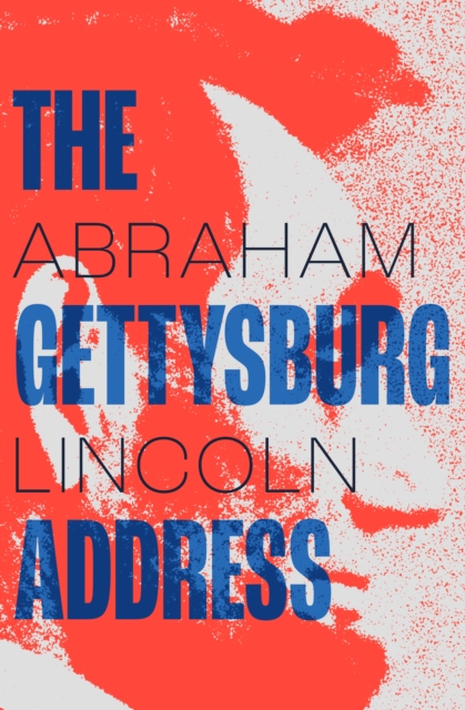 The Gettysburg Address, EPUB eBook