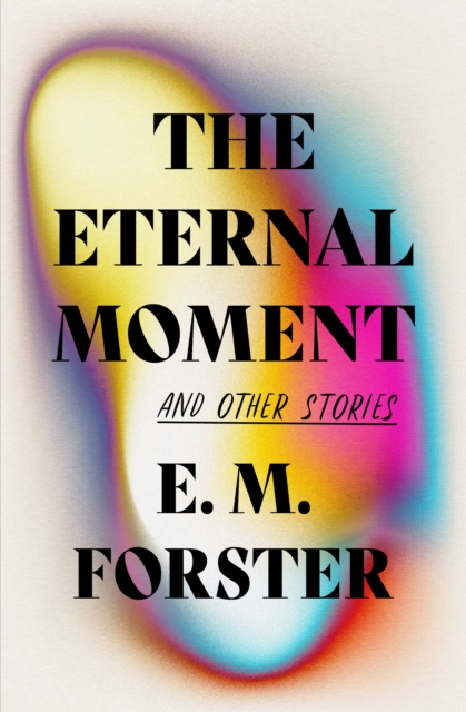 The Eternal Moment : And Other Stories, EPUB eBook