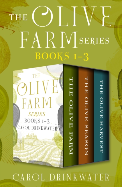The Olive Farm Series : The Olive Farm, The Olive Season, and The Olive Harvest, EPUB eBook