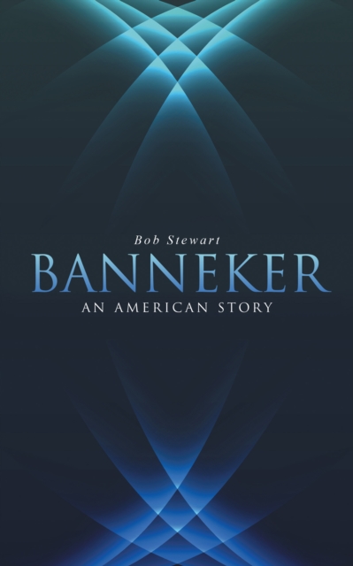 Banneker : An American Story, EPUB eBook