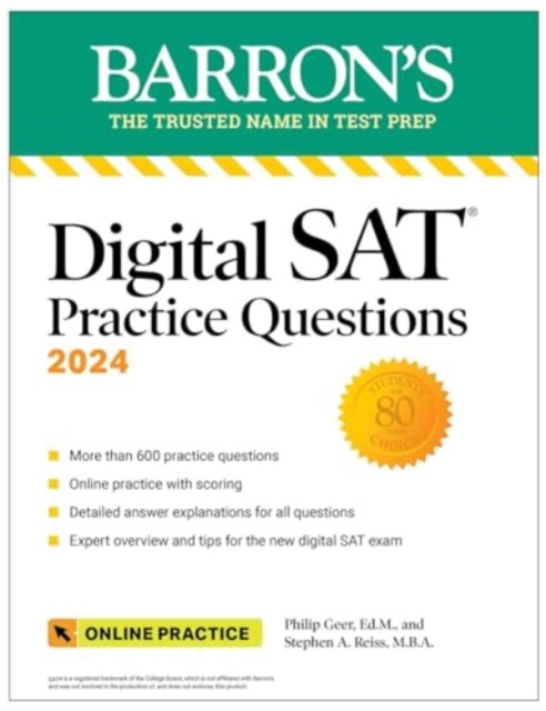 Digital SAT Practice Questions 2024: More than 600 Practice Exercises for the New Digital SAT + Tips + Online Practice, Paperback / softback Book