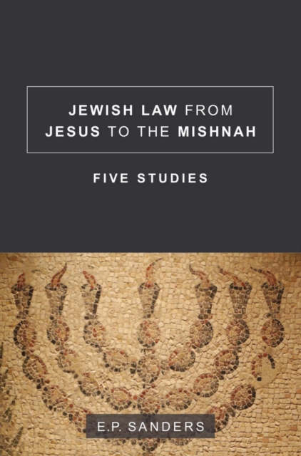 Jewish Law from Jesus to the Mishnah : Five Studies, EPUB eBook