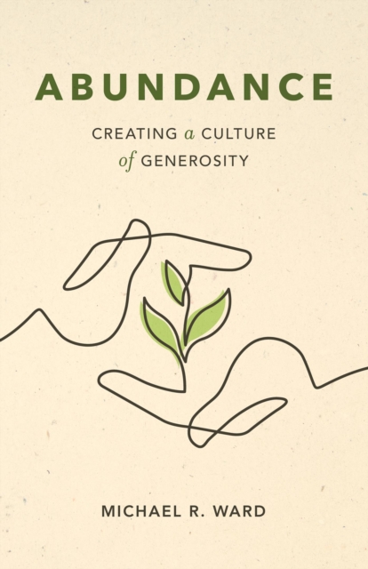Abundance : Creating a Culture of Generosity, EPUB eBook