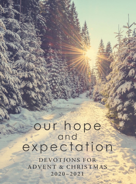 Our Hope and Expectation : Devotions for Advent & Christmas 2020-2021, EPUB eBook