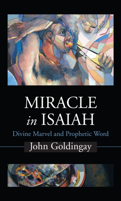 Miracle in Isaiah : Divine Marvel and Prophetic World, EPUB eBook