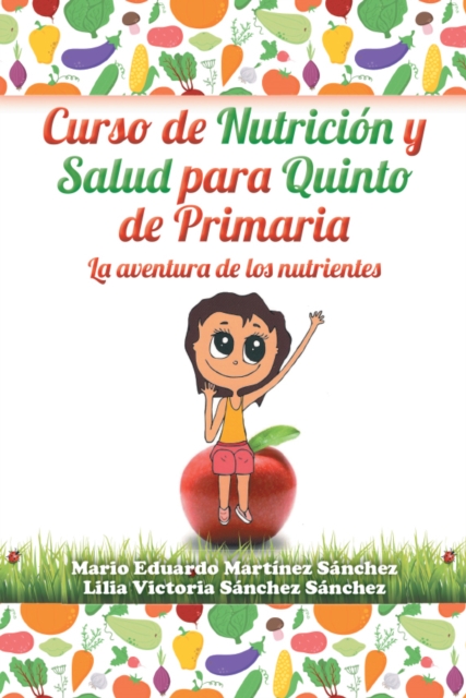 Curso De Nutricion Y Salud Para Quinto De Primaria, EPUB eBook