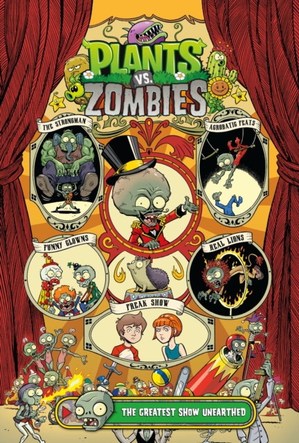 Plants Vs. Zombies Volume 9 : The Greatest Show Unearthed, Hardback Book