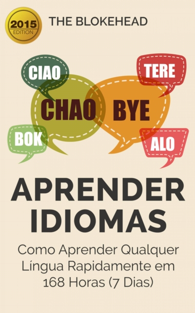 Aprender Idiomas: Como Aprender Qualquer Lingua Rapidamente em 168 Horas (7 Dias), EPUB eBook