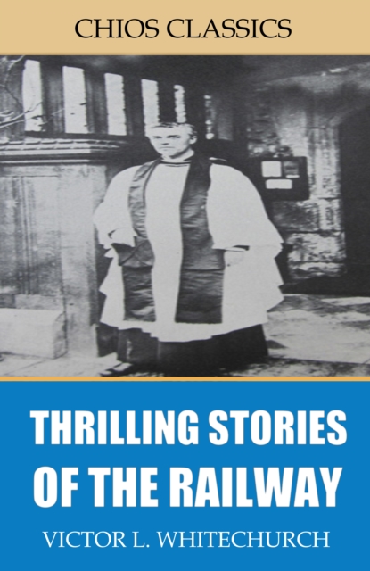 Thrilling Stories of the Railway, EPUB eBook
