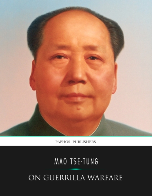 Mao Tse-tung on Guerrilla Warfare, EPUB eBook