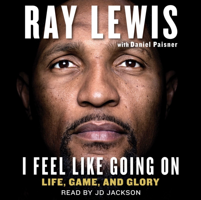 I Feel Like Going On : Life, Game, and Glory, eAudiobook MP3 eaudioBook