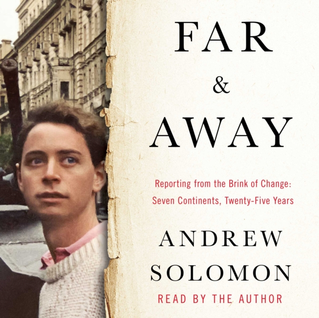 Far and Away : Reporting from the Brink of Change, eAudiobook MP3 eaudioBook