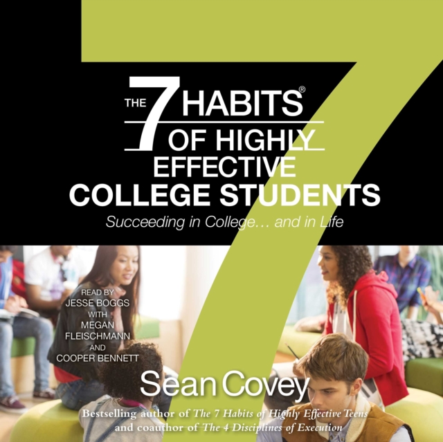 The 7 Habits of Highly Effective College Students : Succeeding in College... and in life, eAudiobook MP3 eaudioBook