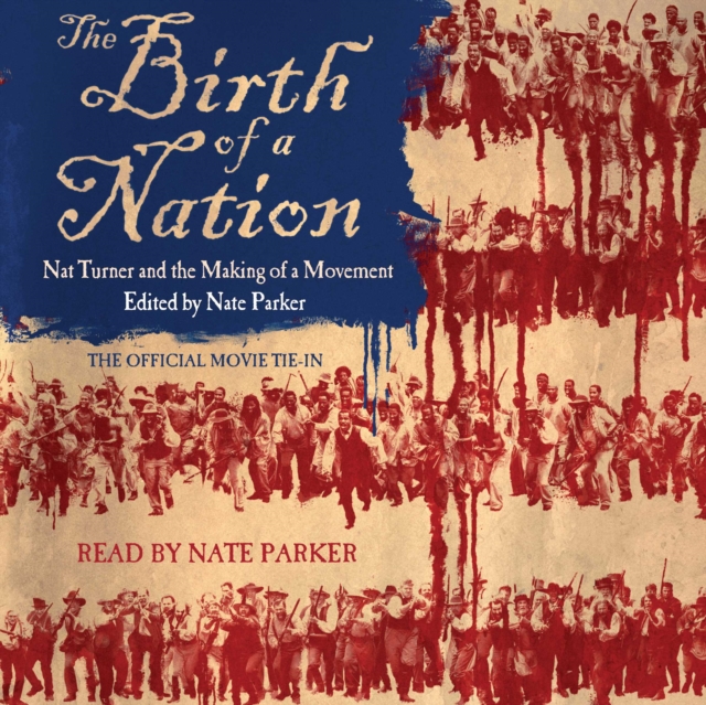 The Birth of a Nation : Nat Turner and the Making of a Movement, eAudiobook MP3 eaudioBook