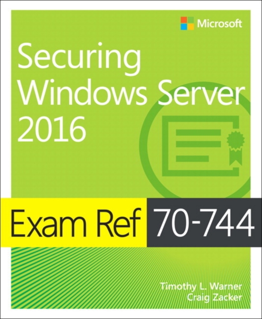 Exam Ref 70-744 Securing Windows Server 2016, Paperback / softback Book