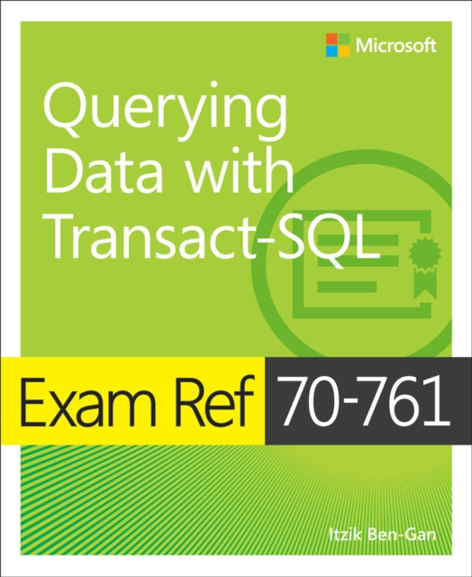 Exam Ref 70-761 Querying Data with Transact-SQL, PDF eBook